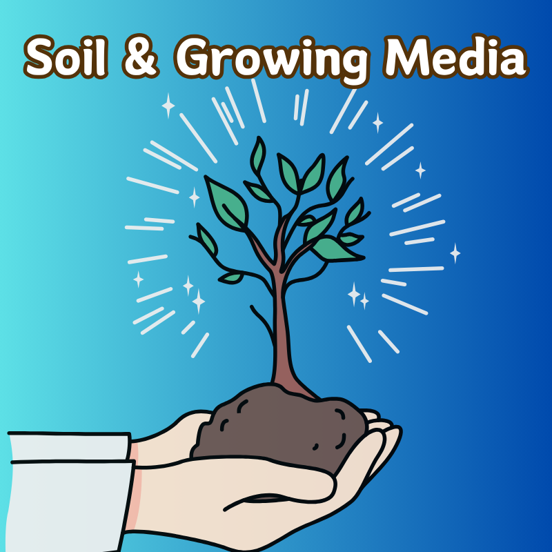 Soil & Growing Media